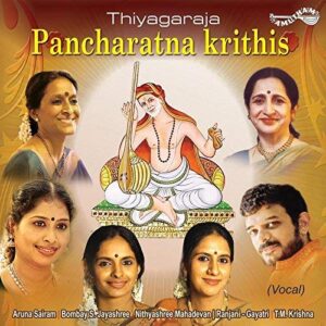 Thyagaraja’s Pancharatna Krithis